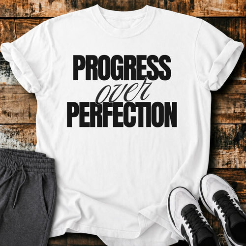 Progress Over Perfection T-Shirt